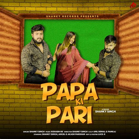 Papa Ki Pari Original Single By Shanky Singh Spotify