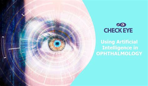 Using Artificial Intelligence in Ophthalmology - Check Eye