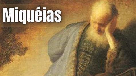 Miqu Ias Introdu O Aos Livros Da B Blia Estudo Biblico Para O Seu