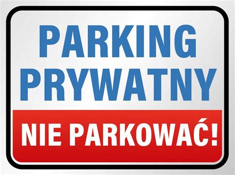 Tabliczka PARKING PRYWATNY NIE PARKOWAĆ 30x20 12594519117 Allegro pl