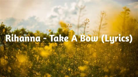 Rihanna Take A Bow Lyrics Youtube