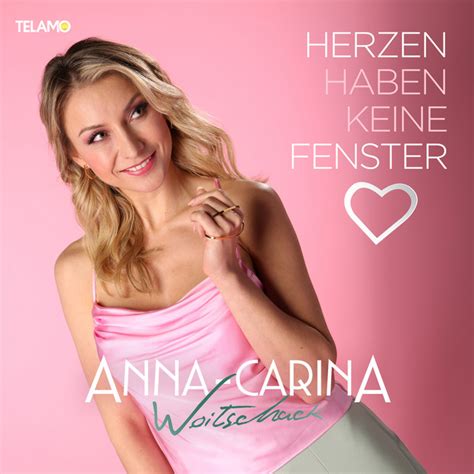 Herzen Haben Keine Fenster Musik Und Lyrics Von Anna Carina