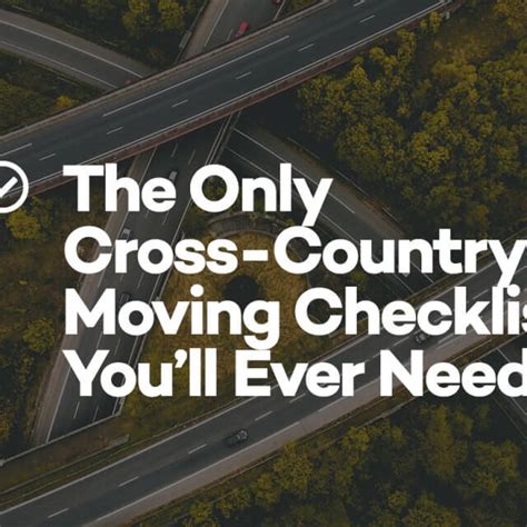 The Only Cross-Country Moving Checklist You’ll Ever Need