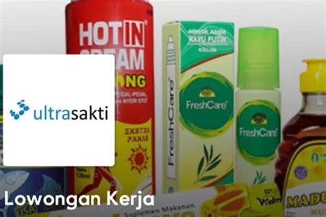 Info Lowongan Kerja Pt Ultra Sakti Domisili Jakarta Dan Bekasi Sebagai