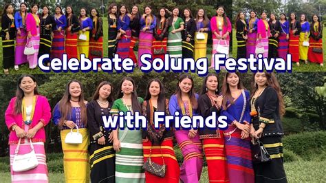 Celebrate Solung Festival With Friendssolung Festival Of Adi Tribes Of