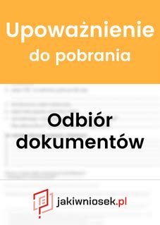 Upoważnienie do odbioru dokumentów PDF DOC 2025 Wzór z omówieniem