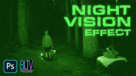 Photoshop How To Quickly Create The Night Vision Effect Youtube