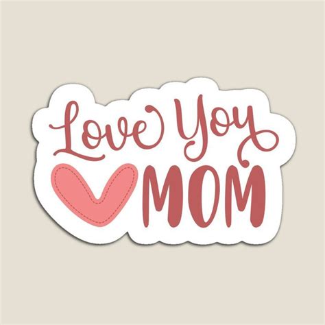 Love You Mom Sticker Happy Mom Day Happy Mothers Day Clipart Love