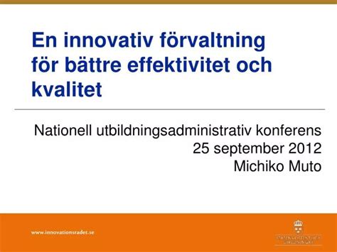 Ppt En Innovativ F Rvaltning F R B Ttre Effektivitet Och Kvalitet