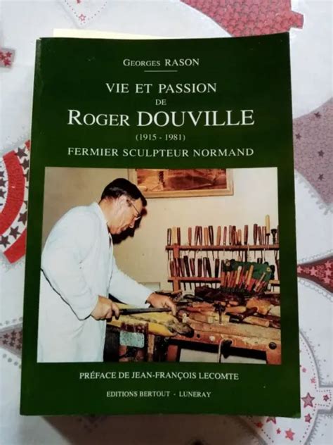 RARE LIVRE SUR Roger Douville Fermier Sculpteurnormand 1915 1981