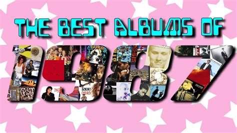 Albums Of The Year 1987 Youtube