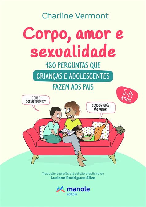 Sexualidade Livro Traz 120 Das Principais Dúvidas Infantis Sobre O