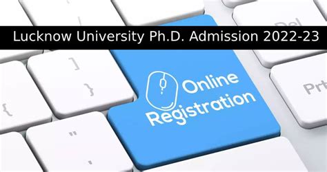 Lucknow University Ph D Admission Registration Last Day