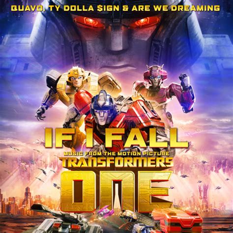 Stream If I Fall Music From The Motion Picture Transformers One By