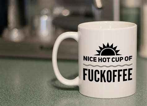 Nice Hot Cup Of Fuckoffee Mug Etsy Australia