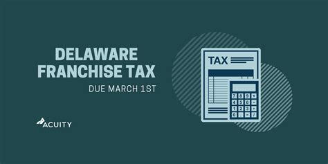 Delaware Tax Deadlines De Franchise Tax Due On March 1