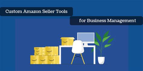 How Can You Use Custom Amazon Seller Tools For Business Management