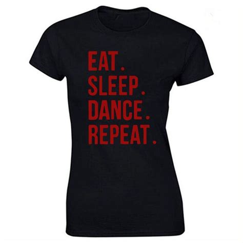 Cheap Funny Eat Sleep Dance Repeat T Shirts Cotton Birthday Gift Short