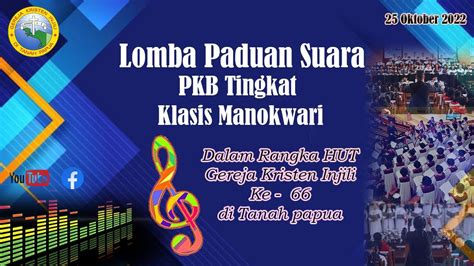 Live Streaming Lomba Paduan Suara Pkb Tingkat Klasis Manokwari