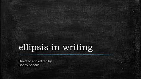 Ellipsis In Writing Documentary Filmfreeway