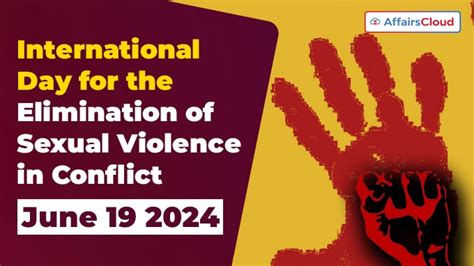 International Day For The Elimination Of Sexual Violence In Conflict