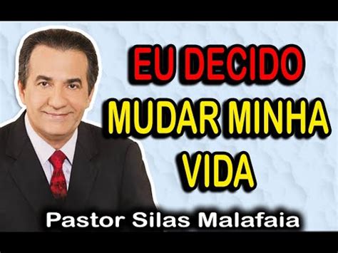 EU DECIDO MUDAR MINHA VIDA PALAVRA MOTIVACIONAL PASTOR SILAS