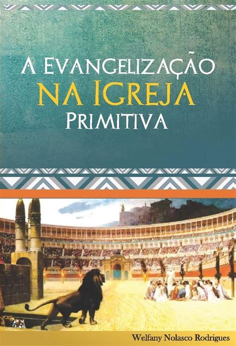 Amazon A Evangeliza O Na Igreja Primitiva Portuguese Edition