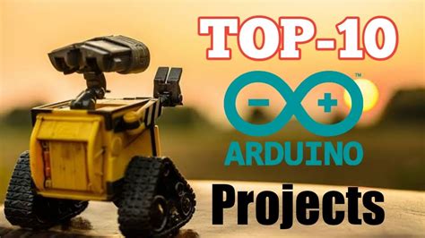 Top 10 Projects Using Arduino New Awesome Arduino Projects Youtube