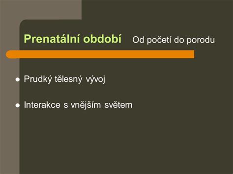 Etapy Lidsk Ho V Voje Prenat Ln Obdob Od Po Et Do Porodu Prudk