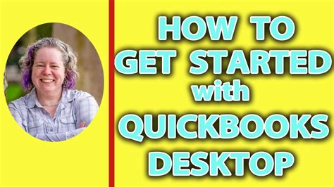 How To Get Started With QuickBooks Desktop Tutorial By Rachel Barnett