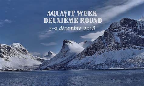 Aquavit Week Deuxième Round Le Blog De La Maison Du Whisky Lmdw