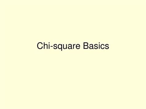 Ppt Chi Square Basics Powerpoint Presentation Free Download Id6682171