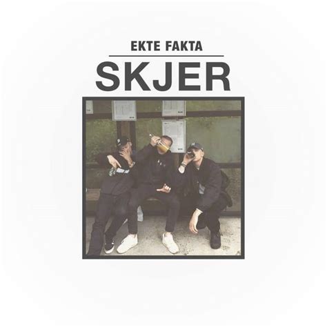 Ekte Fakta Skjer Lyrics Genius Lyrics