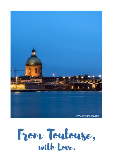 A day and a half in Toulouse, France. - Anirban Saha