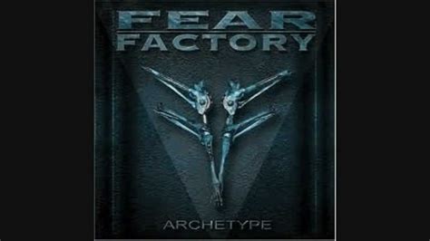 Fear Factory Archetype Youtube