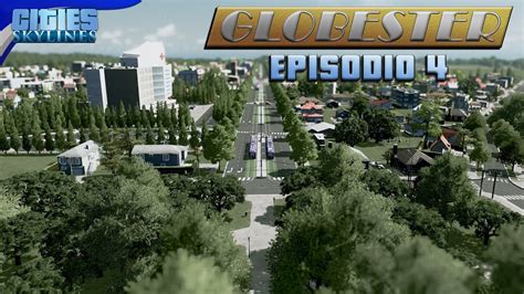 GLOBESTER EP04 Zonas Residenciales y línea de Tranvía Gameplay en