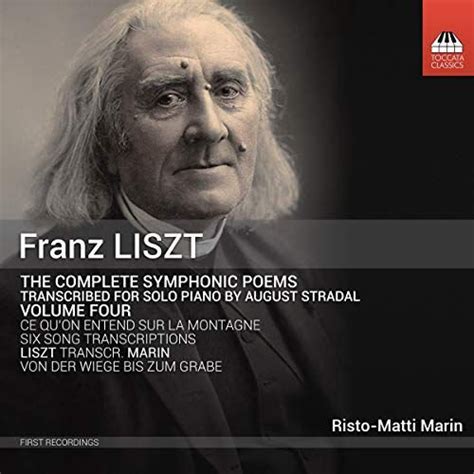 Franz Liszt Complete Symphonic Poems Transcribed For Solo Piano By