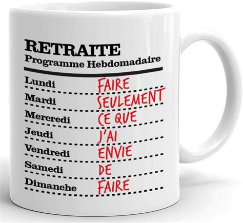 Tasse Mug Cadeau Retraite Programme Hebdomadaire Du Retrait Original