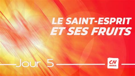 Le Saint Esprit Et Ses Fruits J5 Youtube