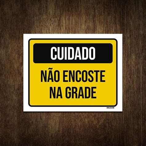 Placa De Sinaliza O Cuidado N O Encoste Na Grade X No Shoptime