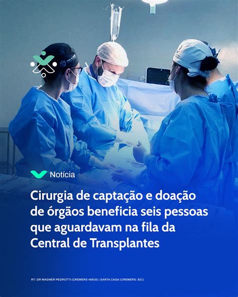 Cirurgia de captação e doação de órgãos beneficia seis pessoas que