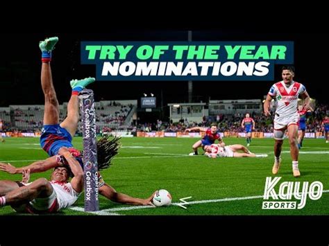 Tries Of The Year Nominees Dally M Awards Nrl Kayo Sports