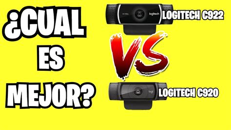 Las Mejores Webcams Para Streamers Logitech C920 Vs Logitech C922 Youtube