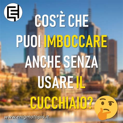 Indovinello Del Cucchiaino Enigmatopia Il Portale Di Enigmi Online