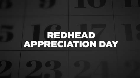 Redhead Appreciation Day List Of National Days