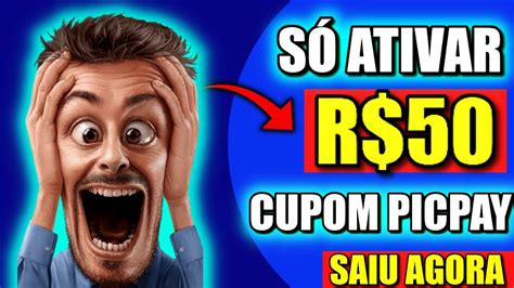 7 Cupom PicPay R 50 Ganhe 50 REAIS no PICPAY CÓDIGO PROMOCIONAL 2022