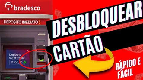 Como Desbloquear Cart O Do Banco Bradesco Youtube