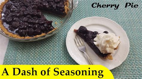 Cherry Pie With Graham Cracker Crust Adashofseasoning Youtube