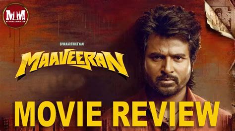 Maaveeran Movie Review Sivakarthikeyan Aditi Shankar Madonne