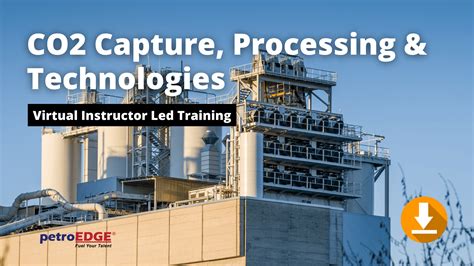 CO2 Capture, Processing & Technologies - Virtual Instructor Led ...